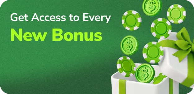 Ottieni l'accesso a ogni nuovo bonus