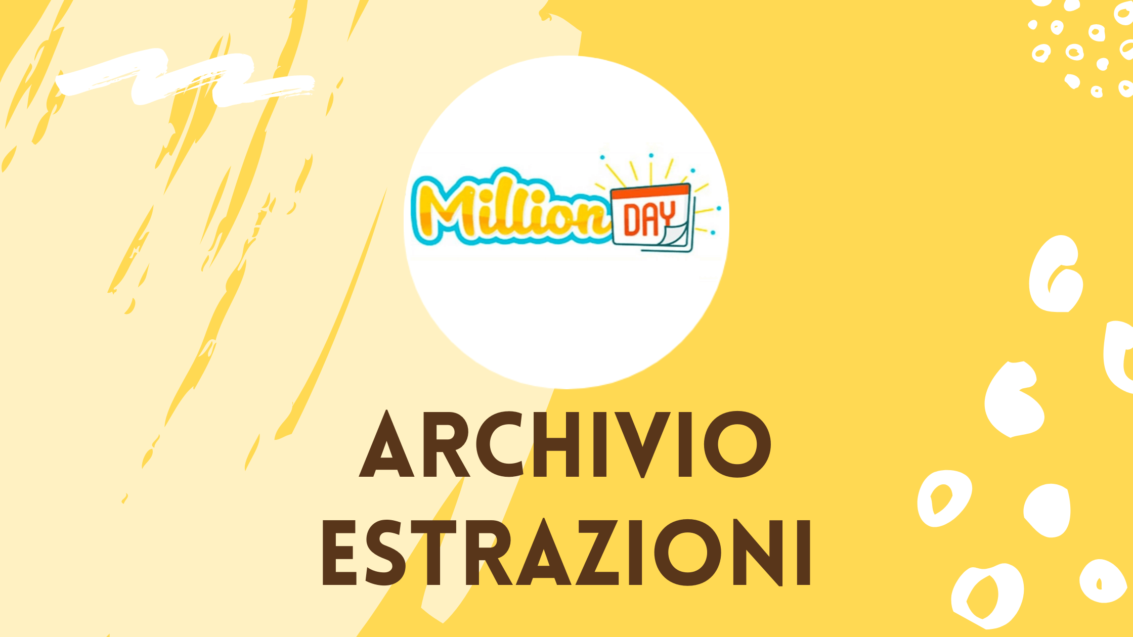 Archivio estrazioni Million Day