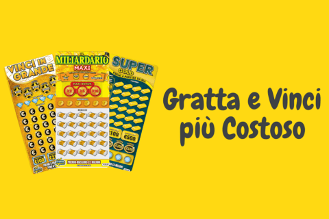 Gratta e Vinci piu Costoso